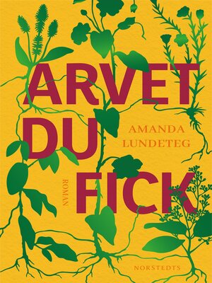 cover image of Arvet du fick